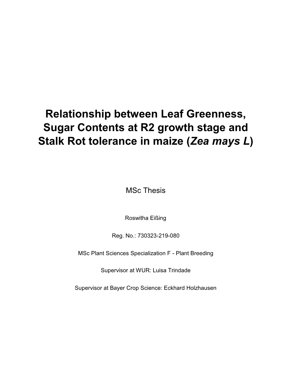 Relationship Between Leaf Greenness, Sugar Contents at R2 Growth Stage and Stalk Rot Tolerance in Maize (Zea Mays L)