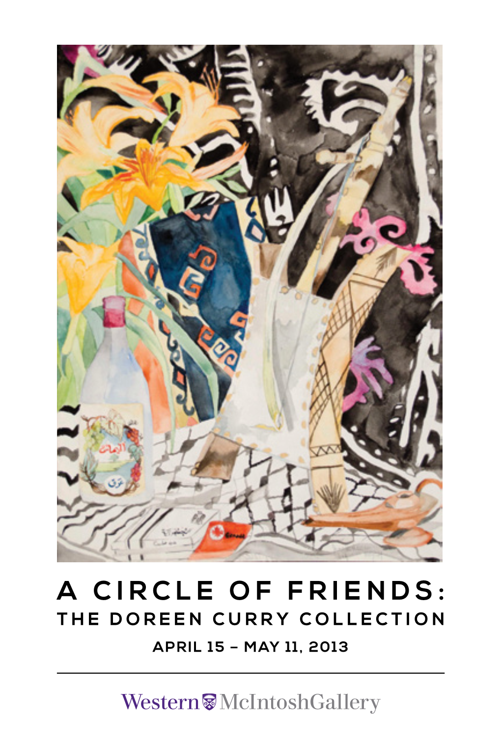 A CIRCLE of FRIENDS: the DOREEN CURRY COLLECTION APRIL 15 – MAY 11, 2013 Foreword