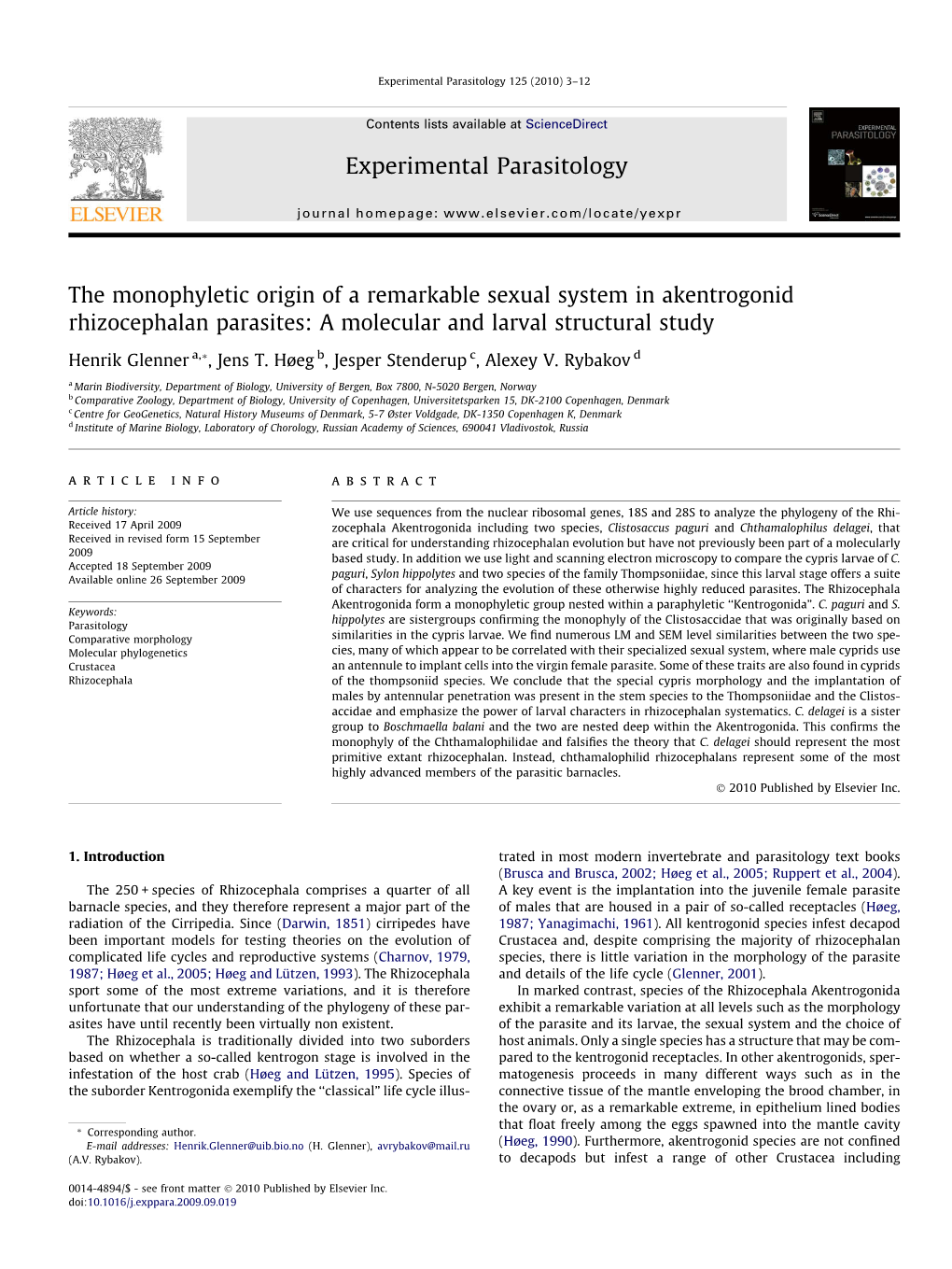 The Monophyletic Origin of a Remarkable Sexual System in Akentrogonid Rhizocephalan Parasites: a Molecular and Larval Structural Study