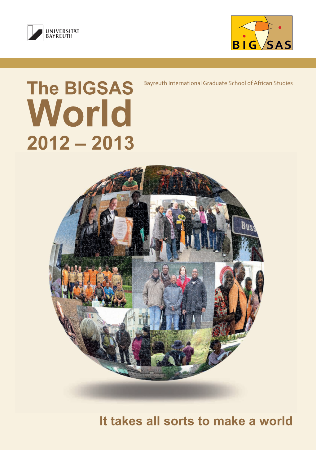 The BIGSAS Bayreuth International Graduate School of African Studies World 2012 – 2013
