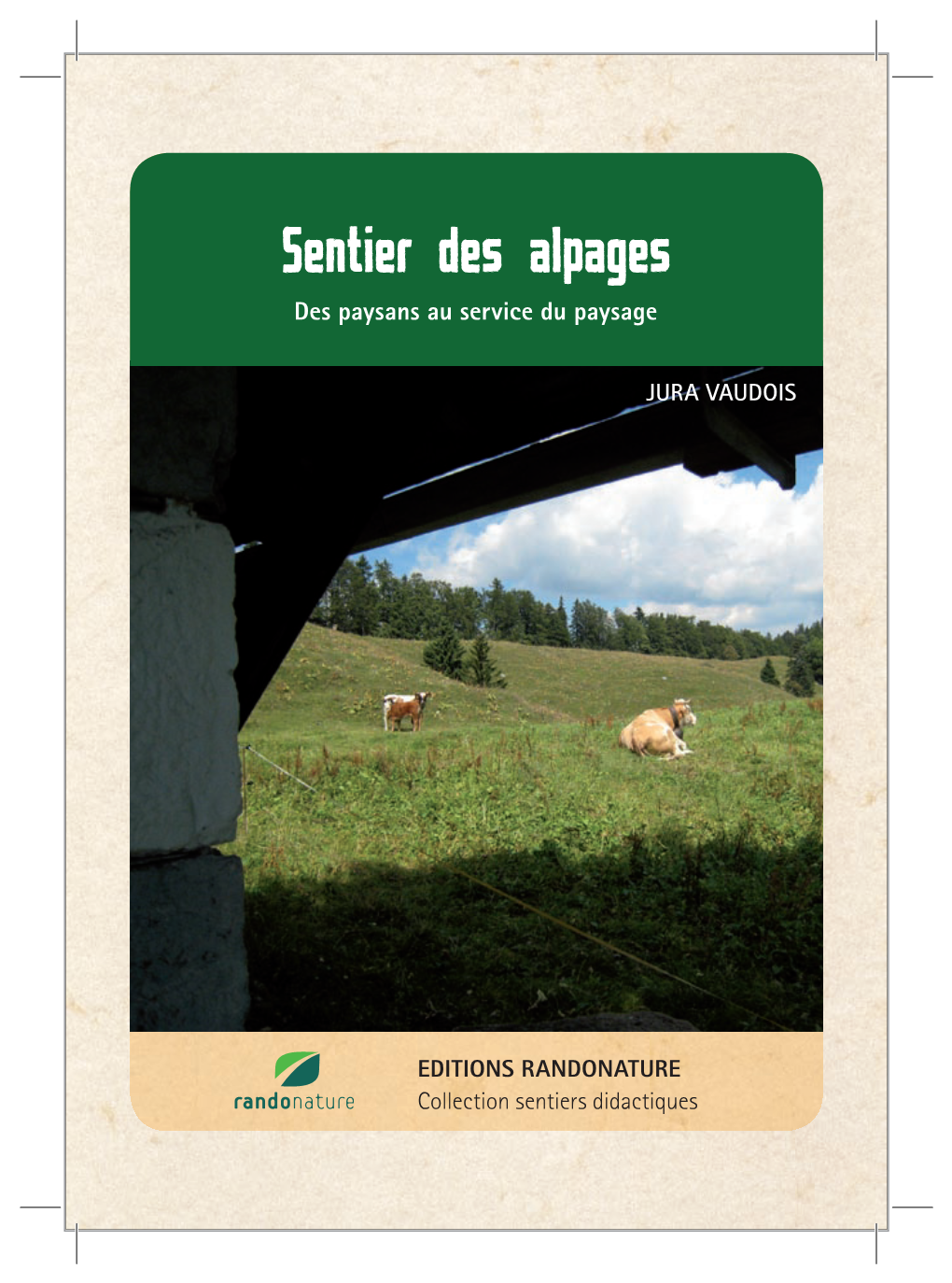 Sentier Des Alpages Des Paysans Au Service Du Paysage