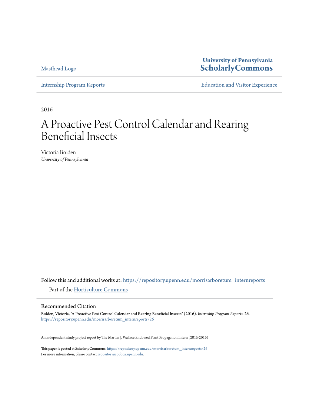 A Proactive Pest Control Calendar and Rearing Beneficial Insects Victoria Bolden University of Pennsylvania