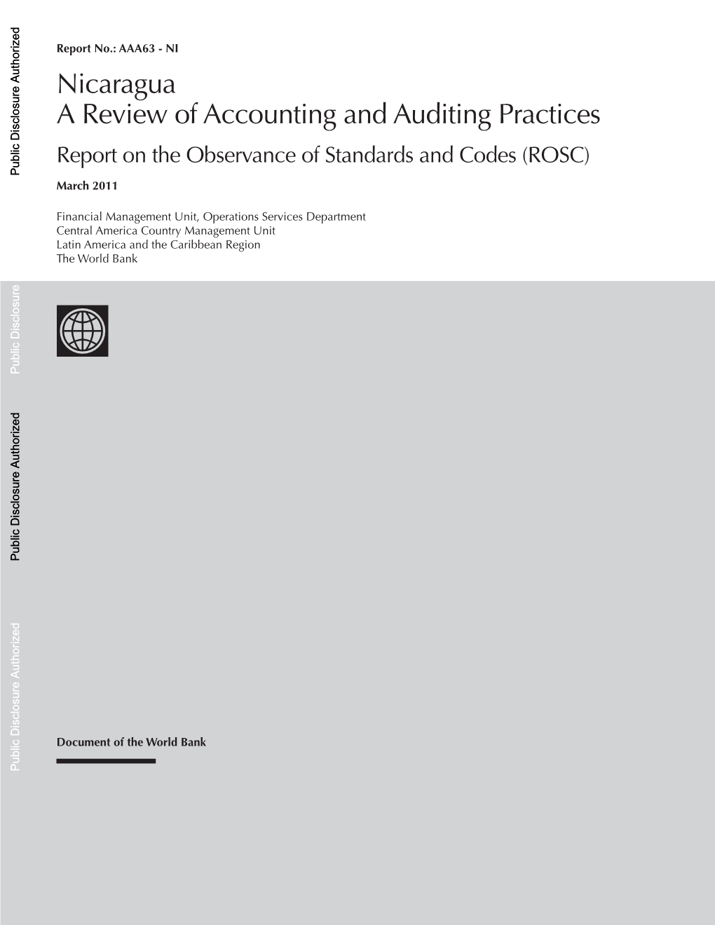 Nicaragua a Review of Accounting and Auditing Practices Report on the Observance of Standards and Codes (ROSC) Public Disclosure Authorized March 2011