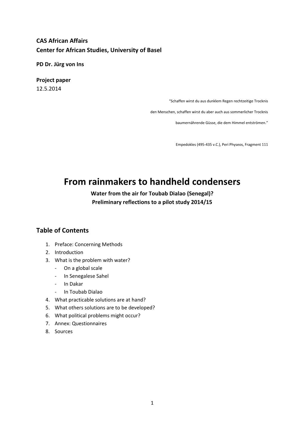 From Rainmakers to Handheld Condensers Water from the Air for Toubab Dialao (Senegal)? Preliminary Reflections to a Pilot Study 2014/15