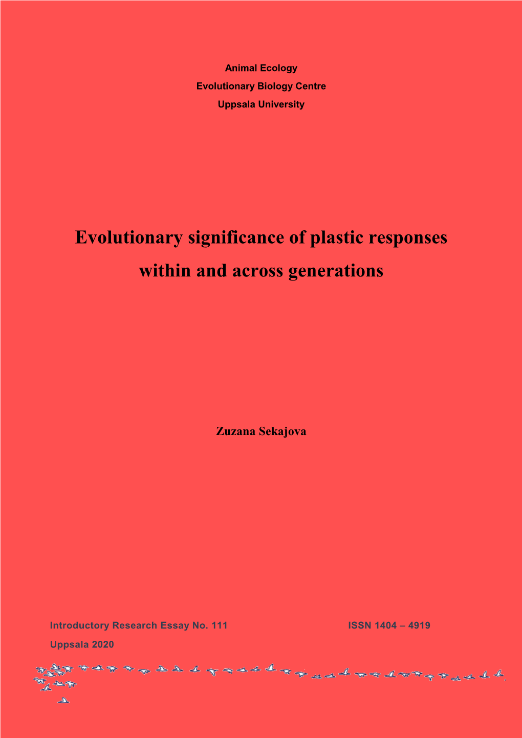 Evolutionary Significance of Plastic Responses Within and Across Generations