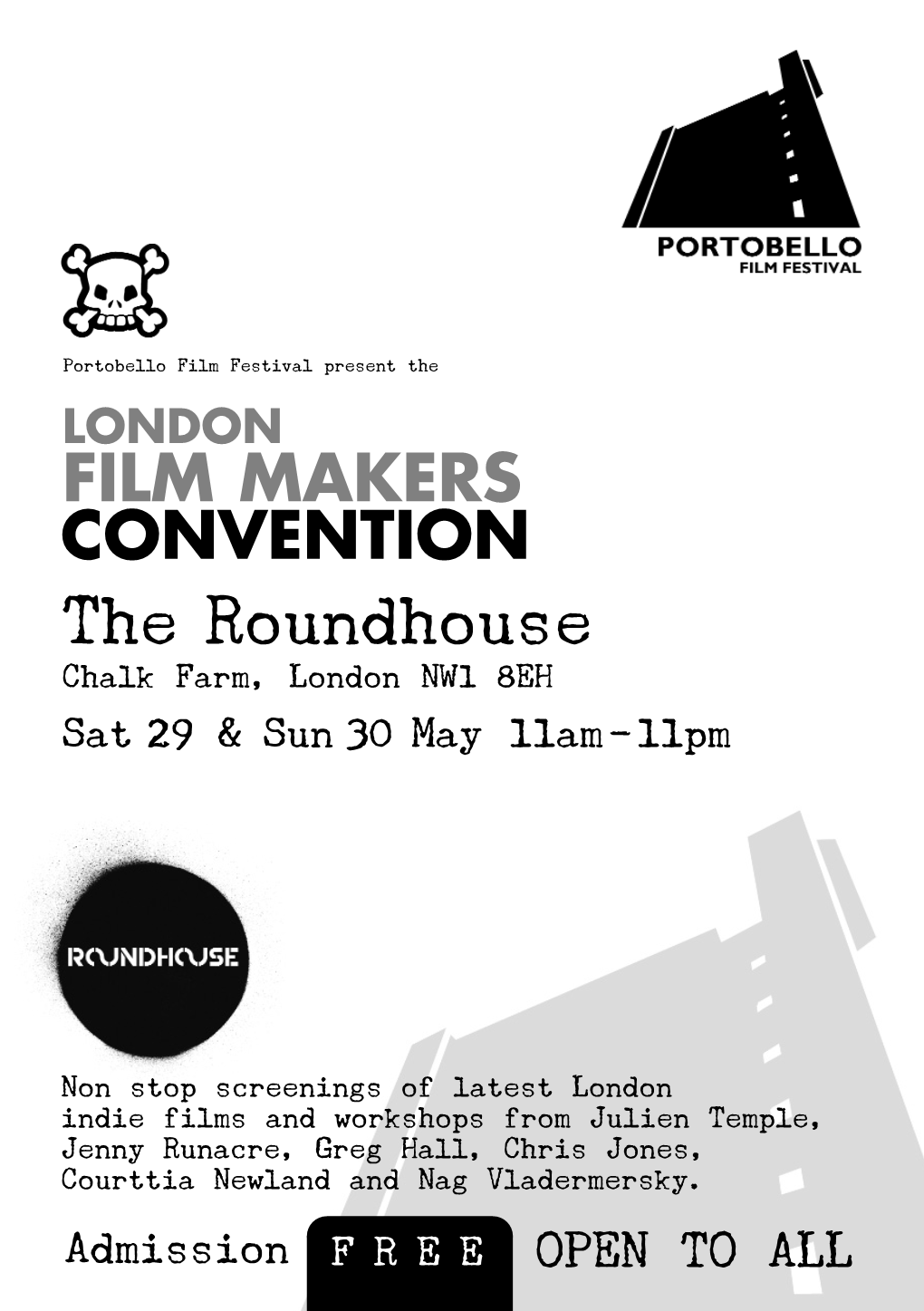 LONDON FILM MAKERS CONVENTION the Roundhouse Chalk Farm, London NW1 8EH Sat 29 & Sun 30 May 11Am-11Pm