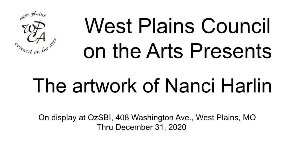 West Plains Council on the Arts Presents the Artwork of Nanci Harlin