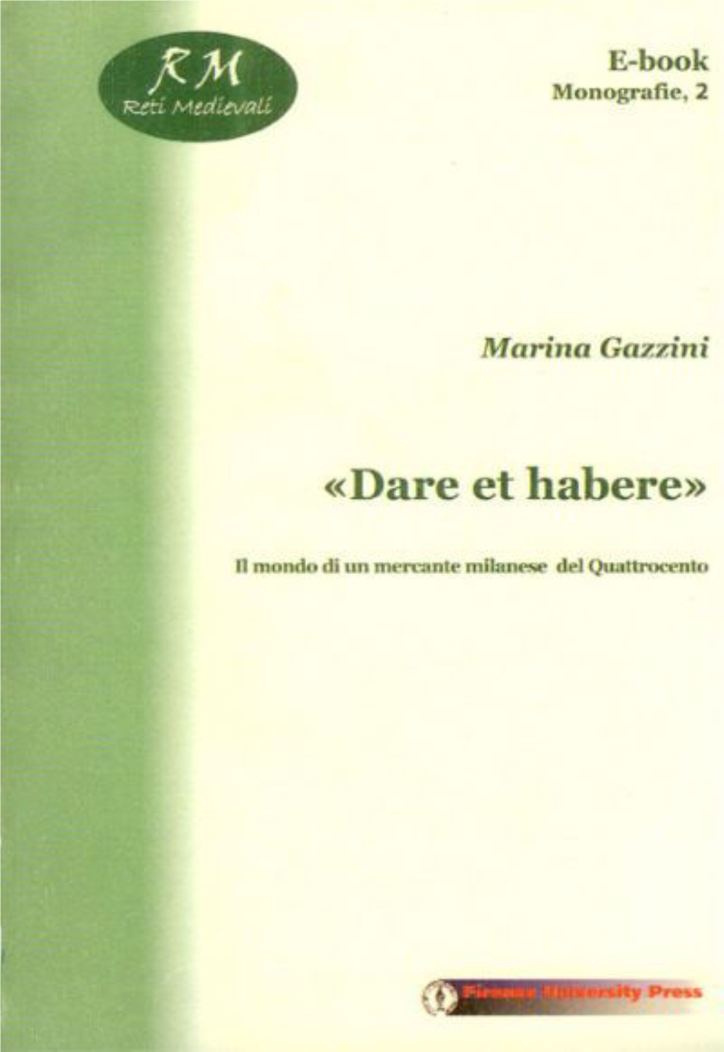 Dare Et Habere»