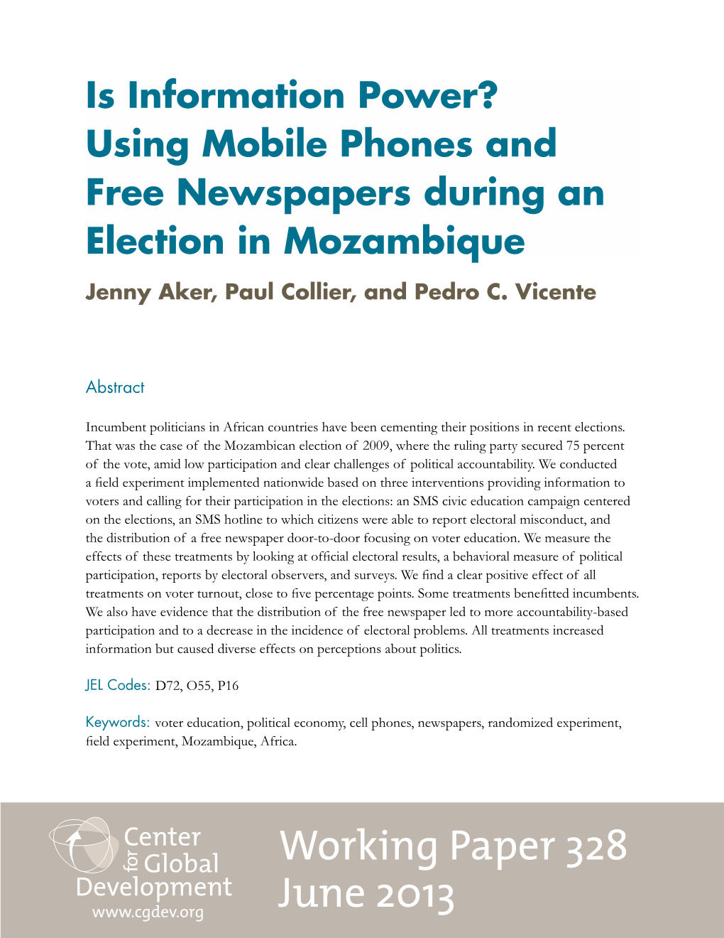 Is Information Power? Using Mobile Phones and Free Newspapers During an Election in Mozambique Jenny Aker, Paul Collier, and Pedro C