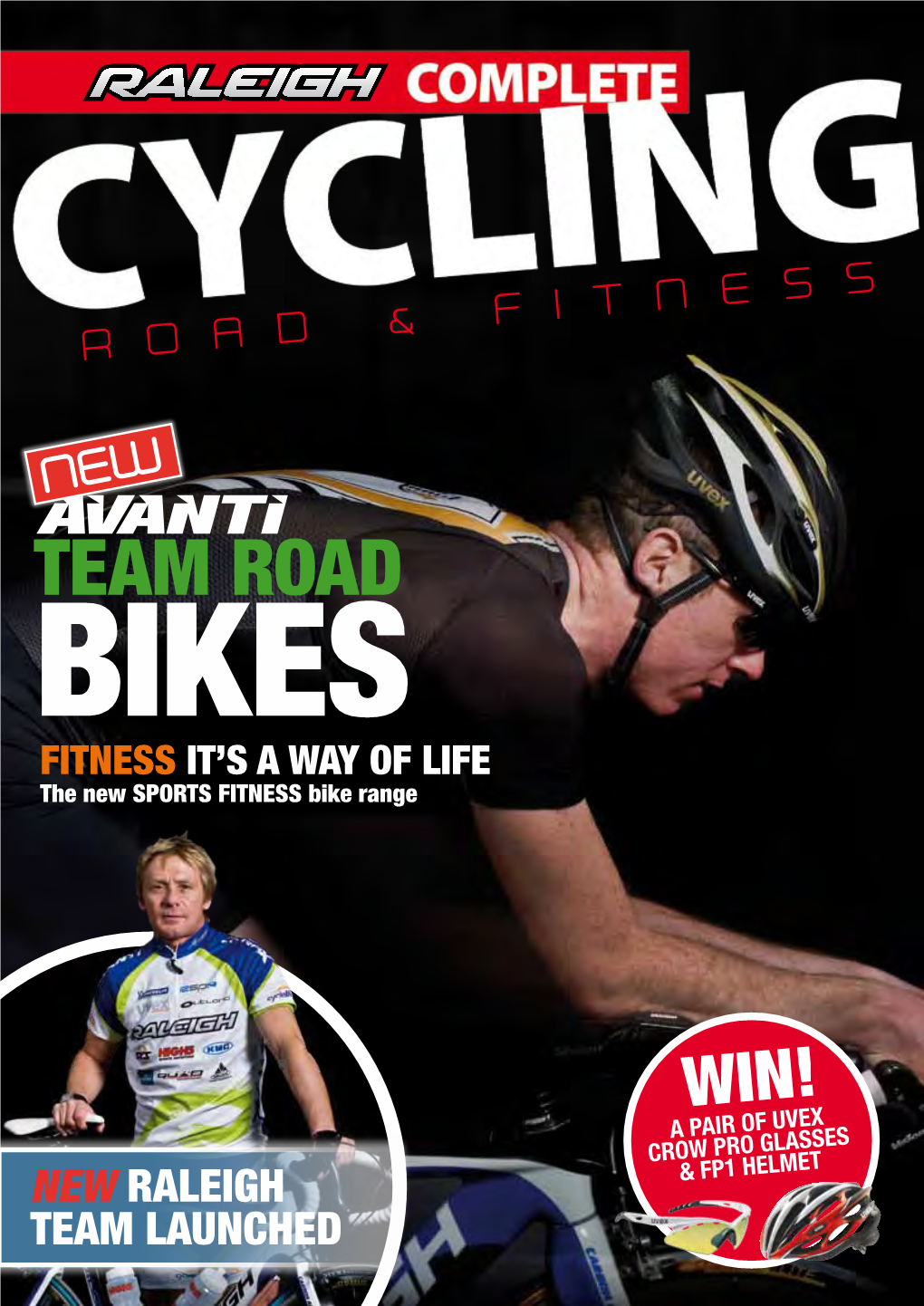 TEAM ROAD BIKES Fitness It’S a WAY of LIFE the New SPORTS FITNESS Bike Range