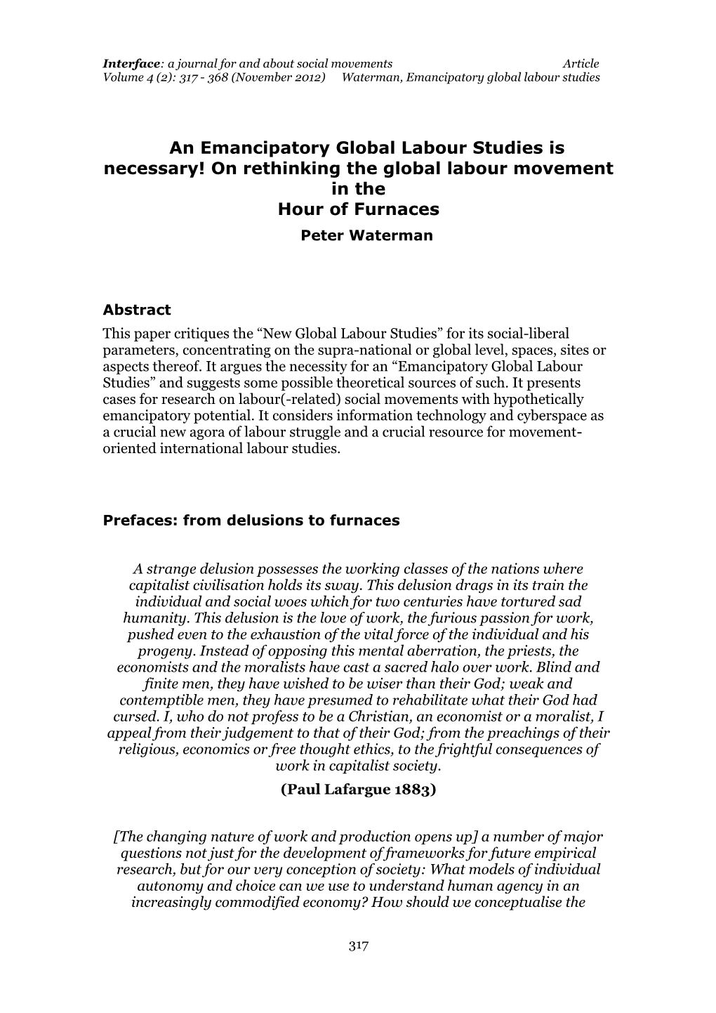 An Emancipatory Global Labour Studies Is Necessary! on Rethinking the Global Labour Movement in the Hour of Furnaces Peter Waterman