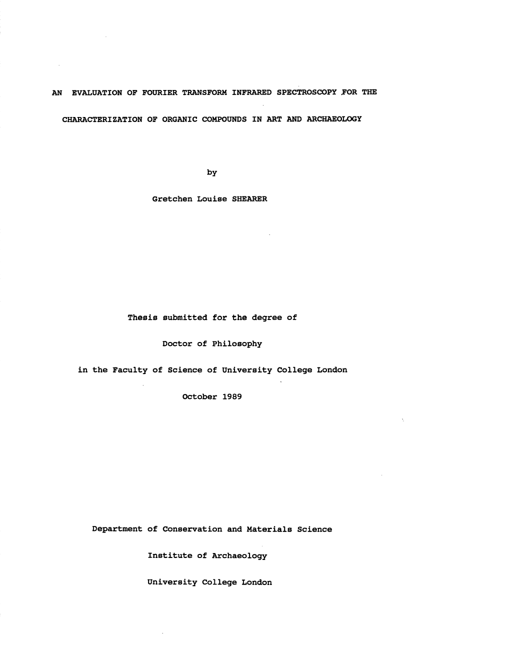 F EVALUATION of FOURIER TRANSFORM INFRARED SPECTROSCOPY for THE