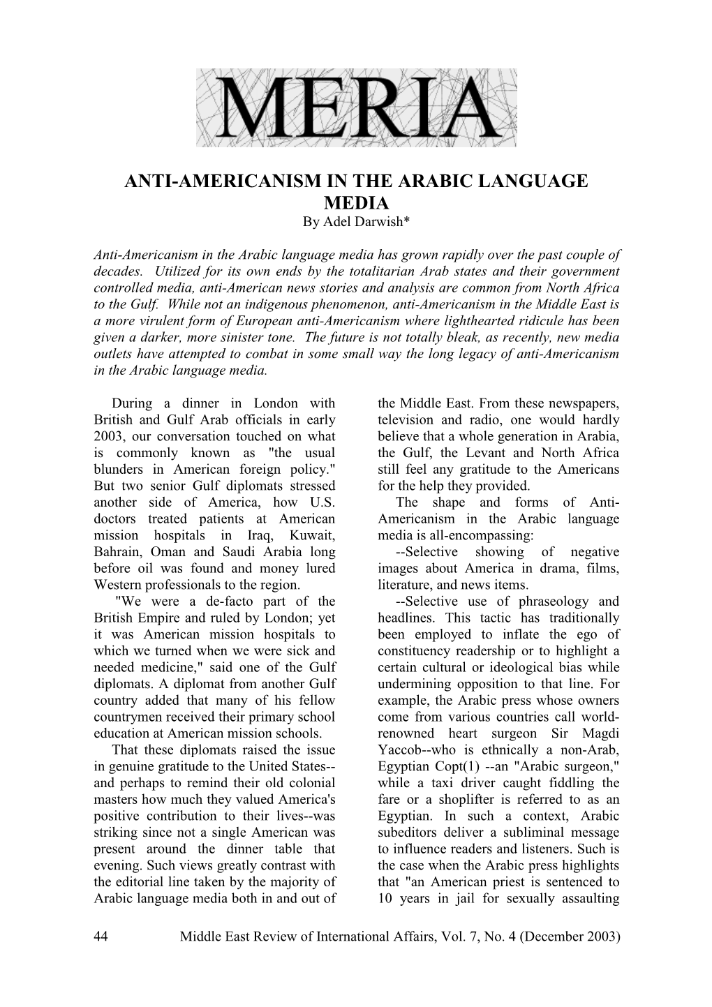 ANTI-AMERICANISM in the ARABIC LANGUAGE MEDIA by Adel Darwish*