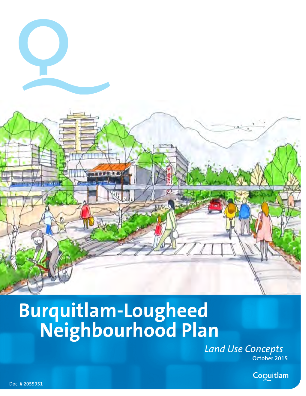 Burquitlam-Lougheed Neighbourhood Plan Land Use Concepts October 2015