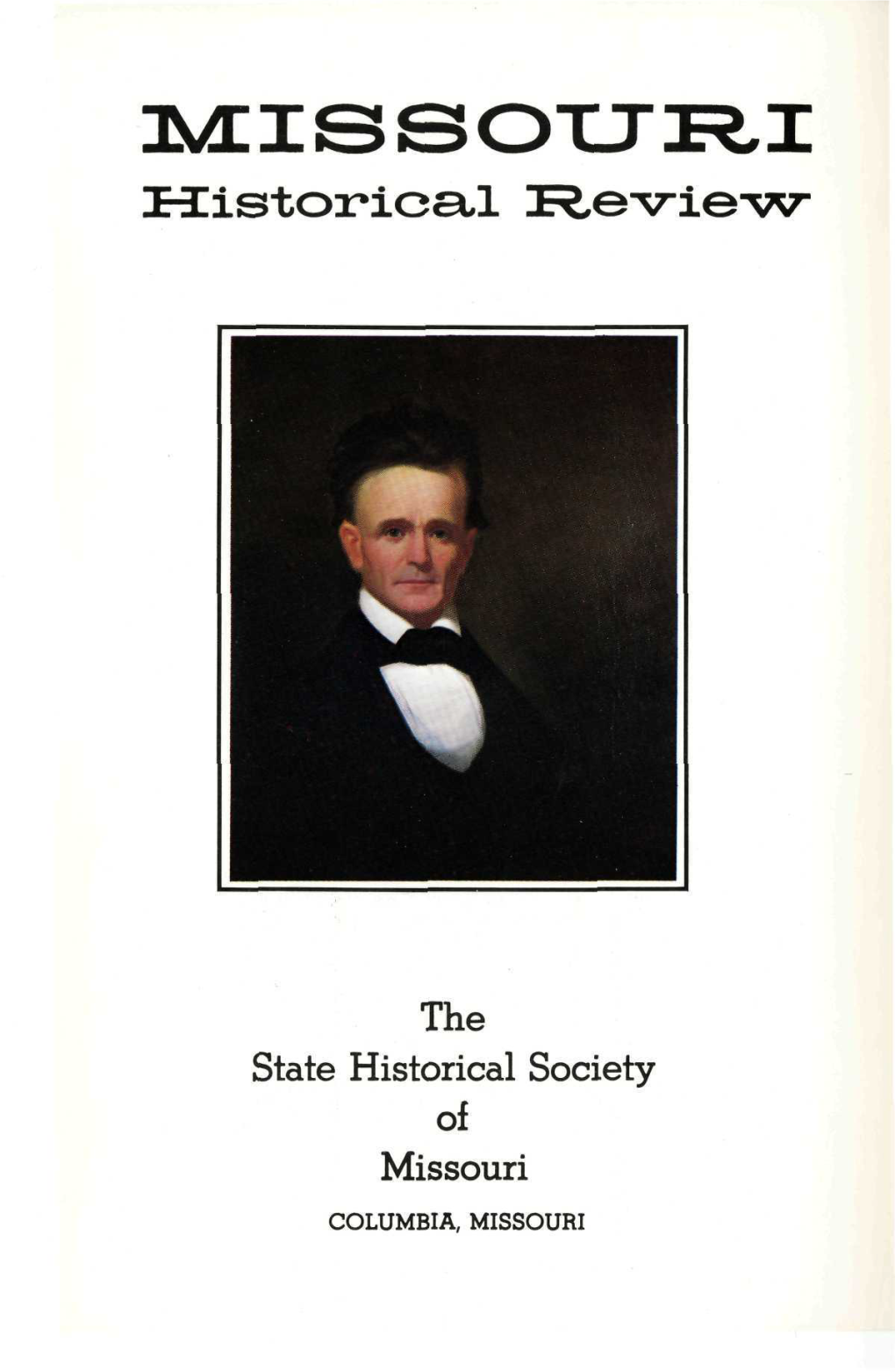 Robert Eaton Acock Recently Was Presented to the State His­ Torical Society of Missouri by the Ralph D