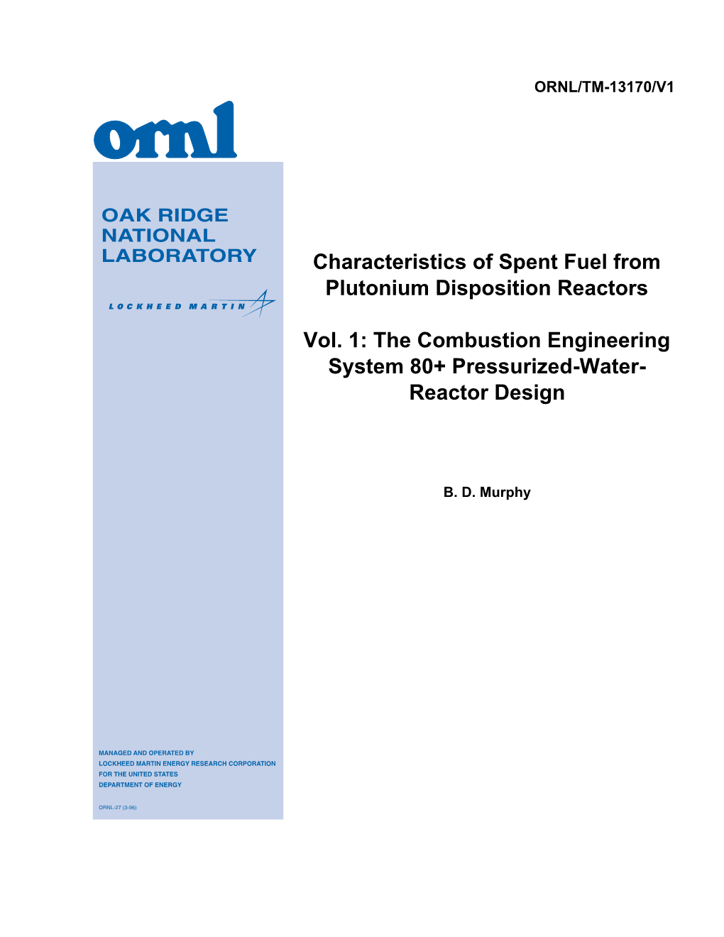 Characteristics of Spent Fuel from Plutonium Disposition Reactors Vol. 1: the Combustion Engineering System 80+ Pressurized-Water-Reactor Design