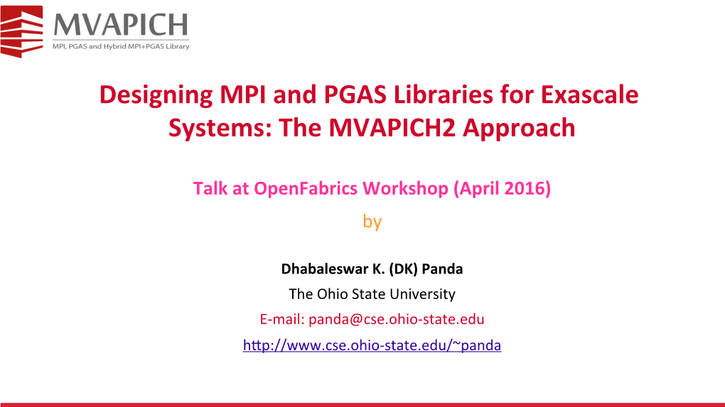 Designing MPI and PGAS Libraries for Exascale Systems: the MVAPICH2 Approach