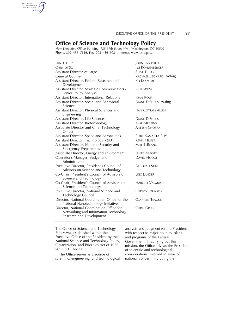 Office of Science and Technology Policy New Executive Office Building, 725 17Th Street NW., Washington, DC 20502 Phone, 202–456–7116