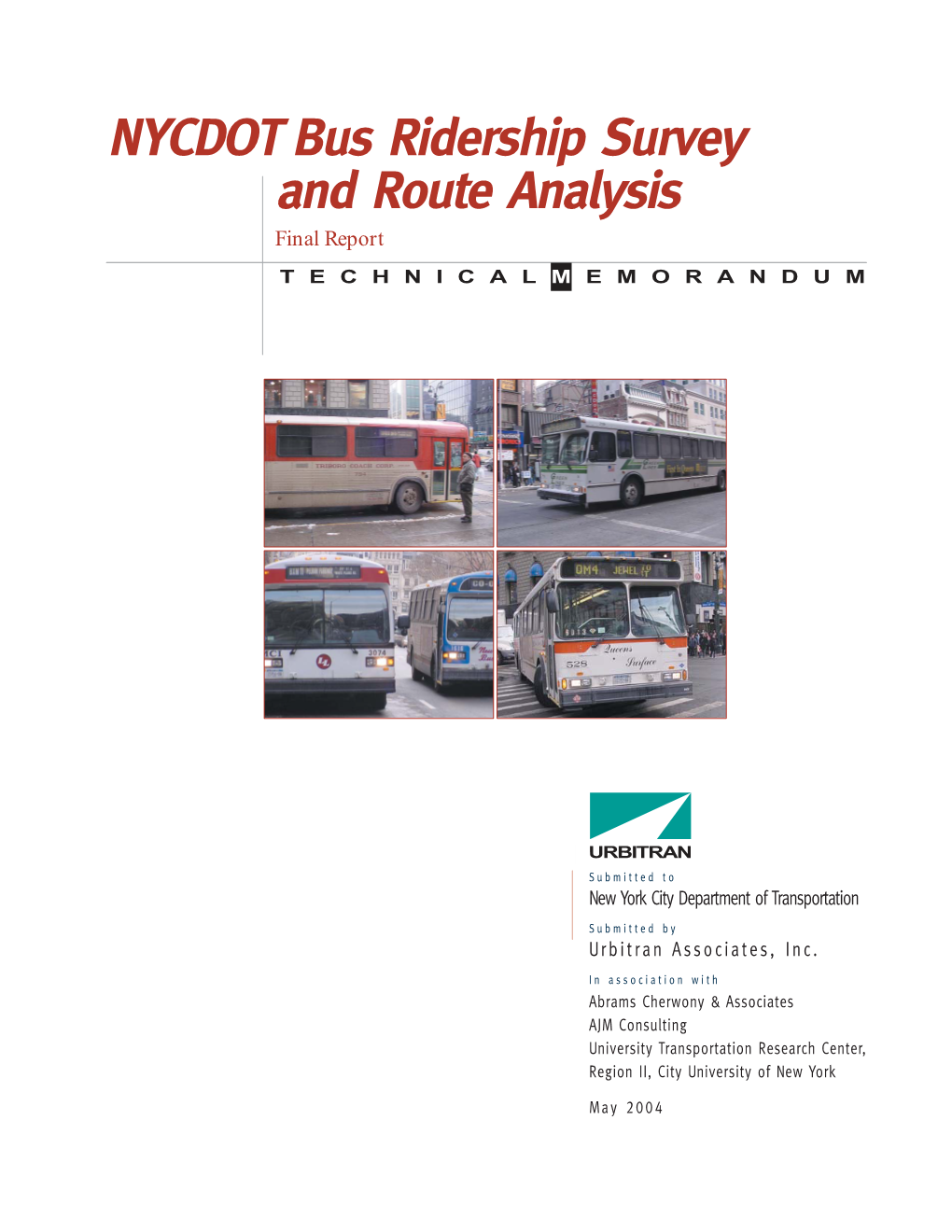 NYCDOT Bus Ridership Survey and Route Analysis Final Report TECHNICALM EMORANDUM