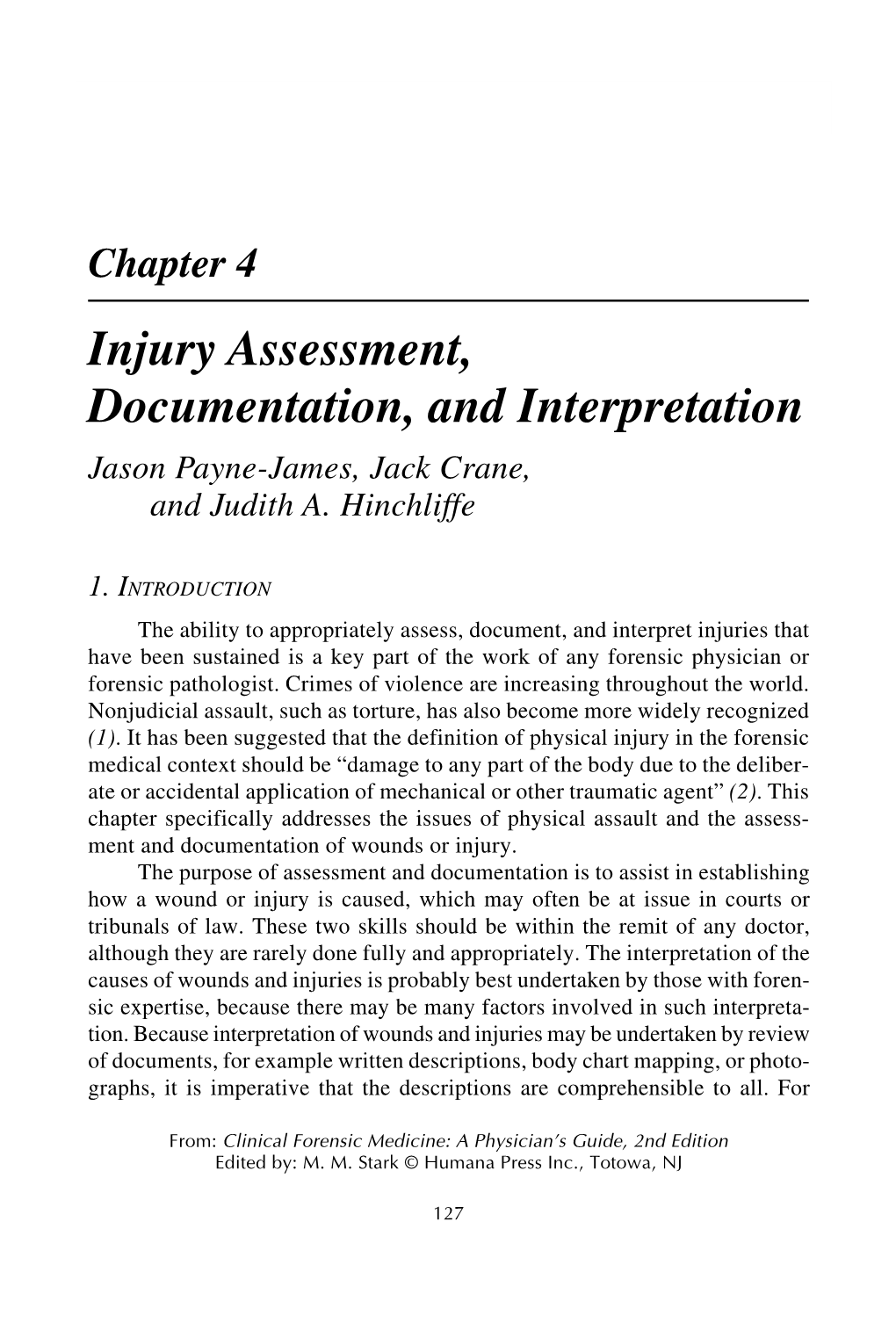Injury Assessment, Documentation, and Interpretation Jason Payne-James, Jack Crane, and Judith A