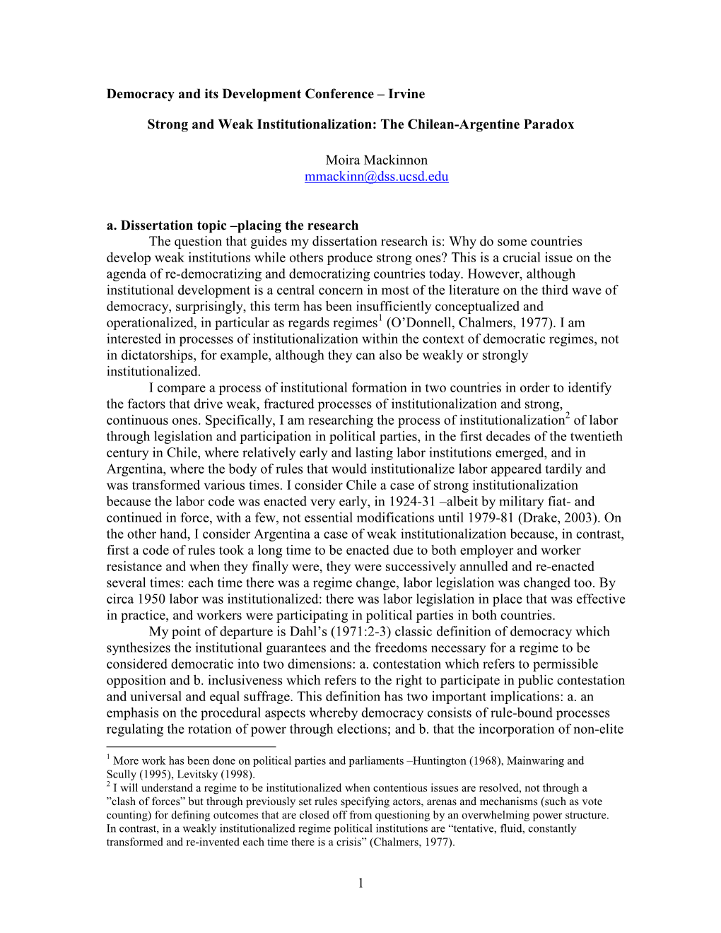 1 Democracy and Its Development Conference – Irvine Strong and Weak Institutionalization: the Chilean-Argentine Paradox Moira