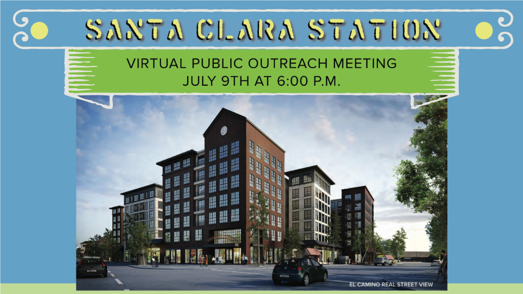 Santa Clara Station Presentation 2) Community Feedback Session