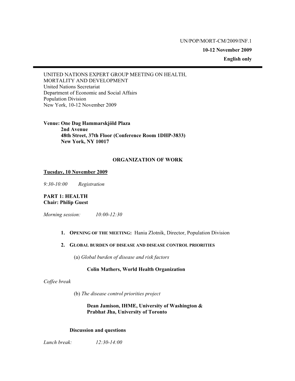 UN/POP/MORT-CM/2009/INF.1 10-12 November 2009 English Only UNITED NATIONS EXPERT GROUP MEETING on HEALTH, MORTALITY and DEVELOP