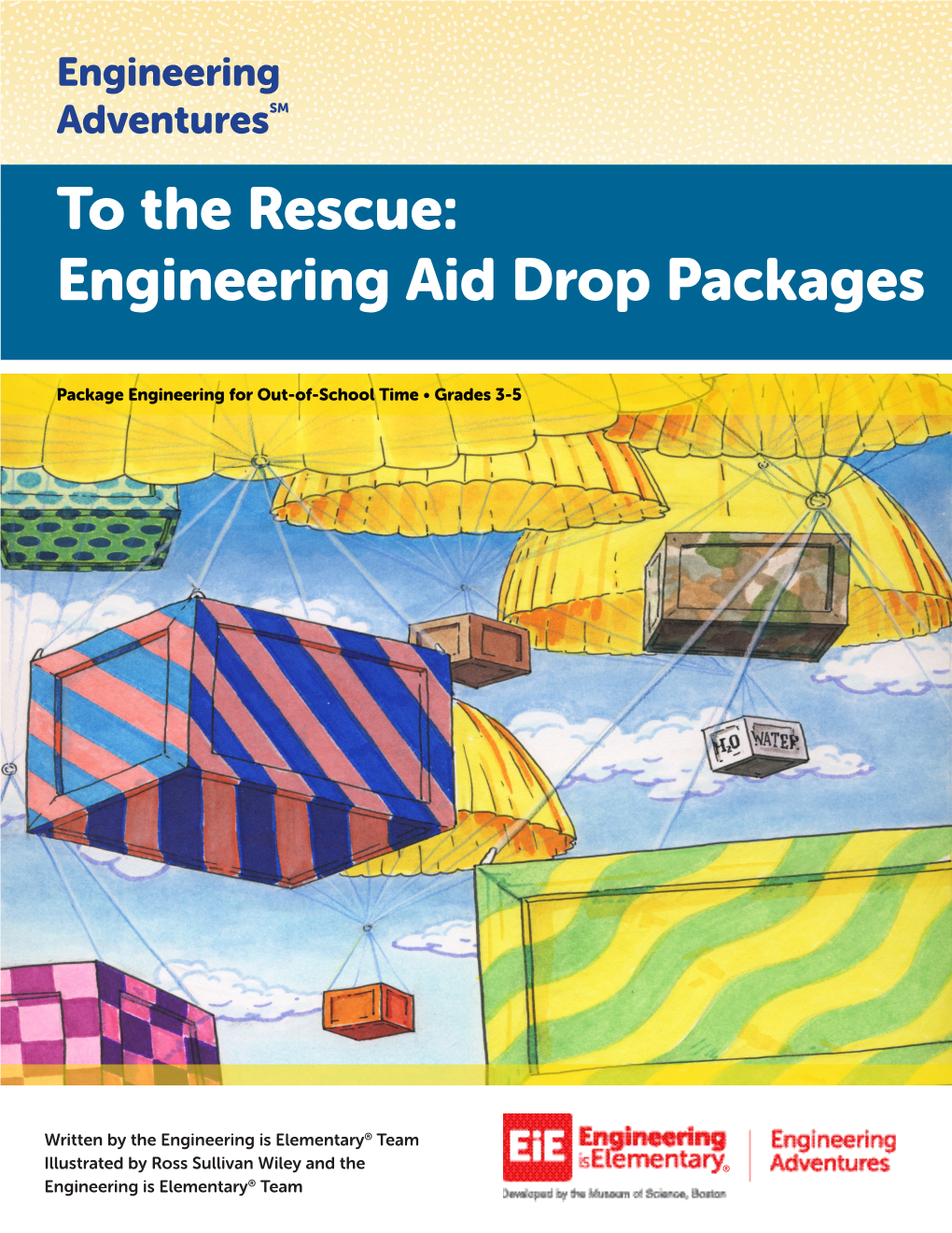 To the Rescue: Engineering Aid Drop Packages