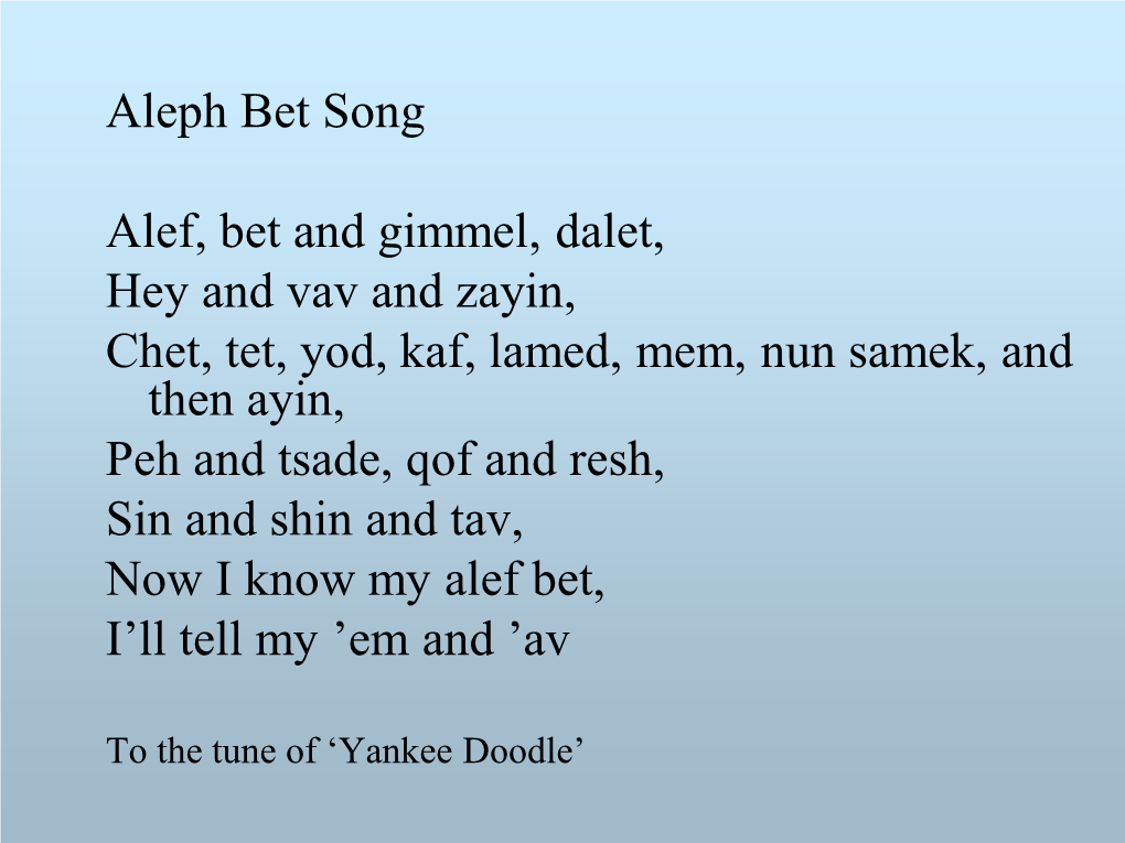 Aleph Bet Song Alef, Bet and Gimmel, Dalet, Hey and Vav