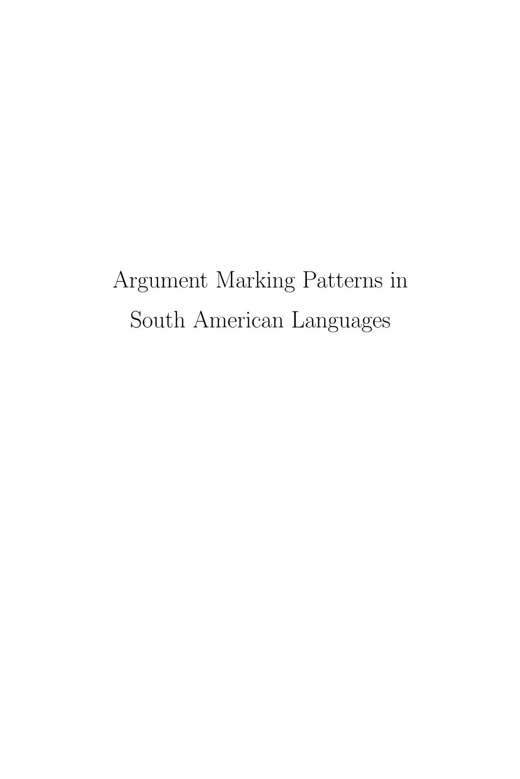 Argument Marking Patterns in South American Languages