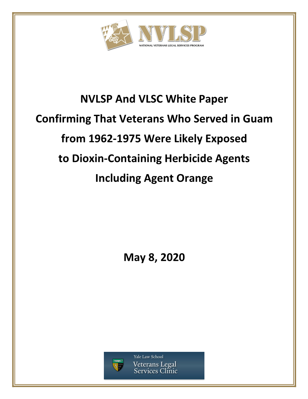 Veterans Who Served in Guam from 1962-1975 Were Likely Exposed to Dioxin-Containing Herbicide Agents Including Agent Orange