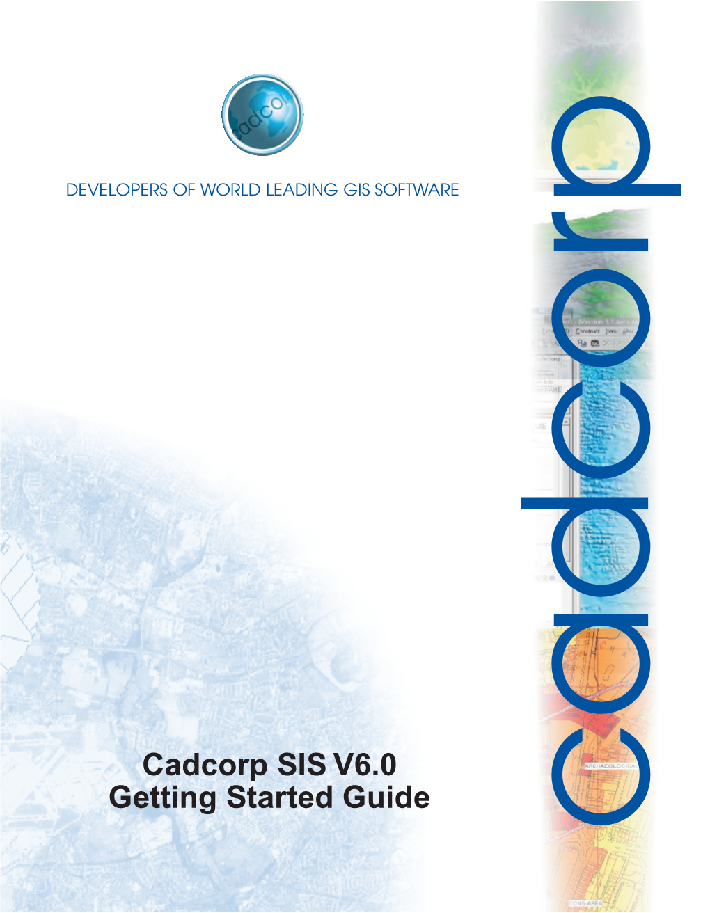 Cadcorp SIS V6.0 Getting Started Guide
