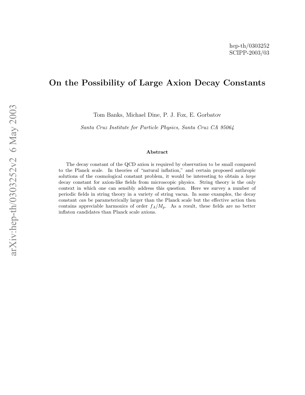 On the Possibility of Large Axion Decay Constants