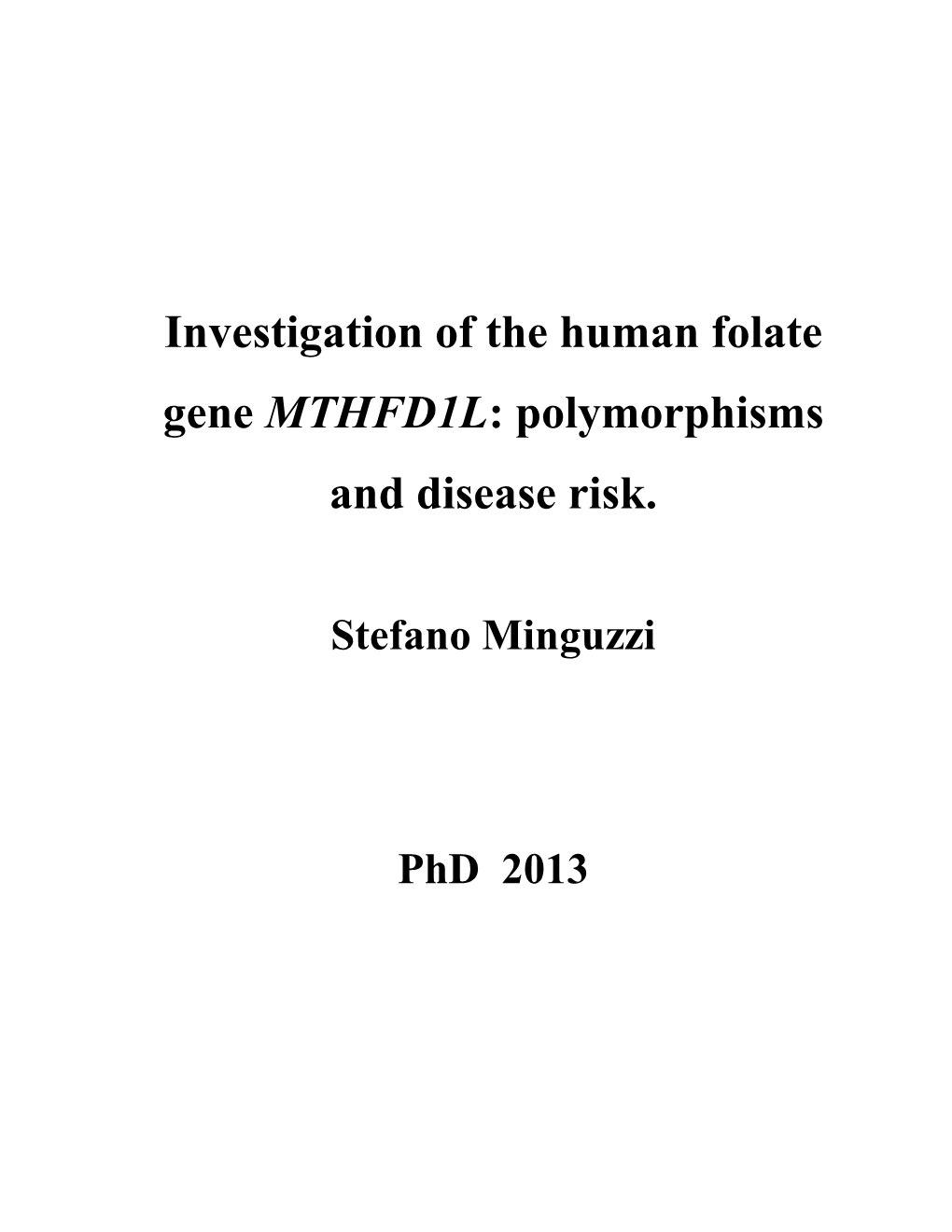 Investigation of the Human Folate Gene MTHFD1L: Polymorphisms and Disease Risk