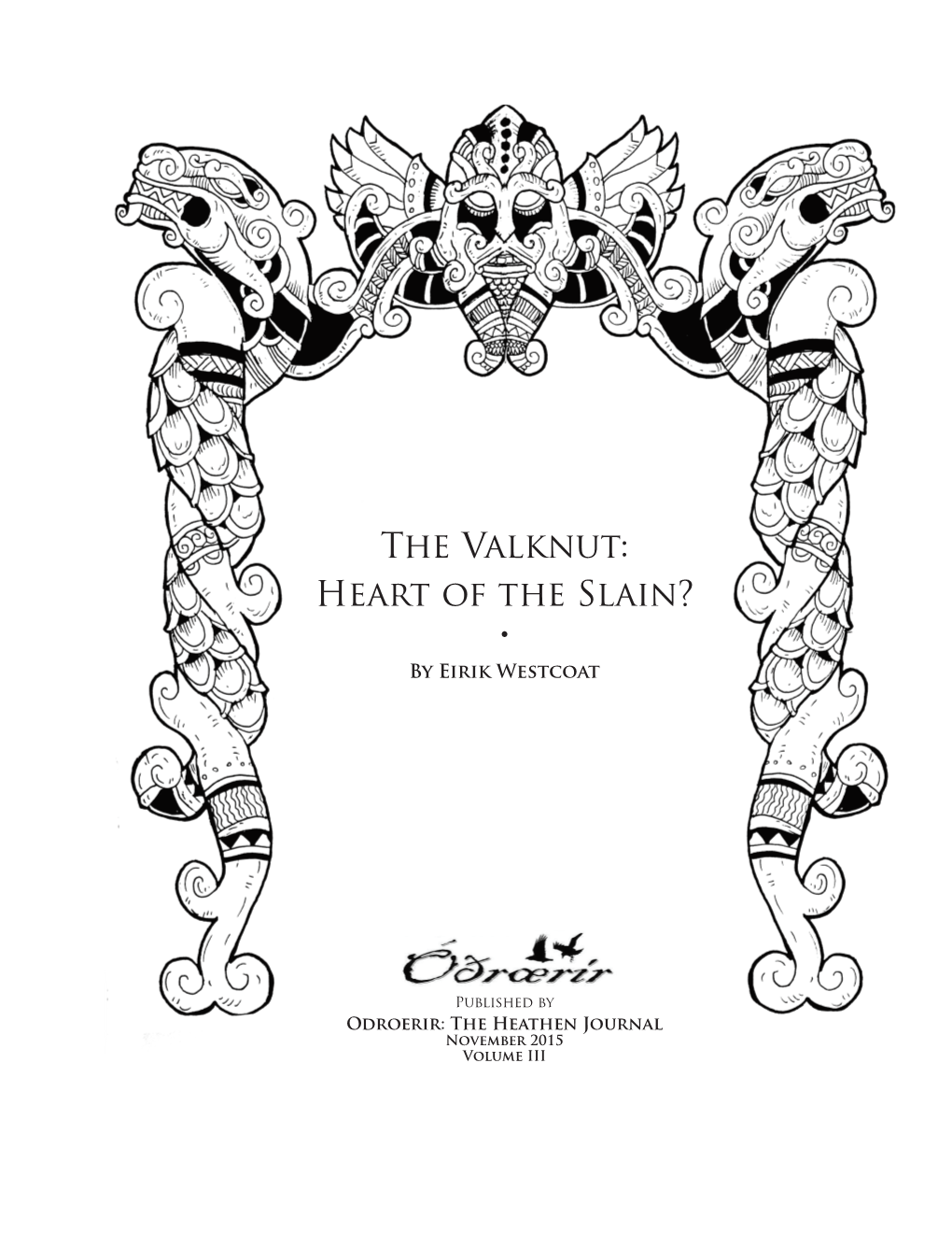 The Valknut: Heart of the Slain? • by Eirik Westcoat