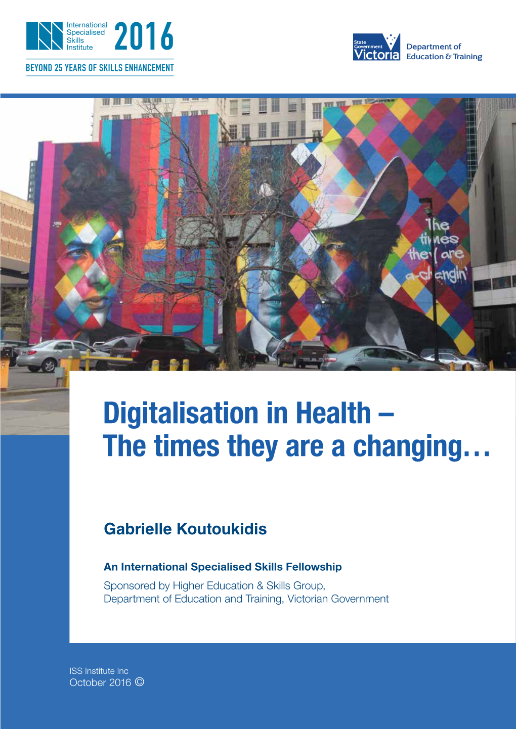 Digitalisation in Health – the Times They Are a Changing…