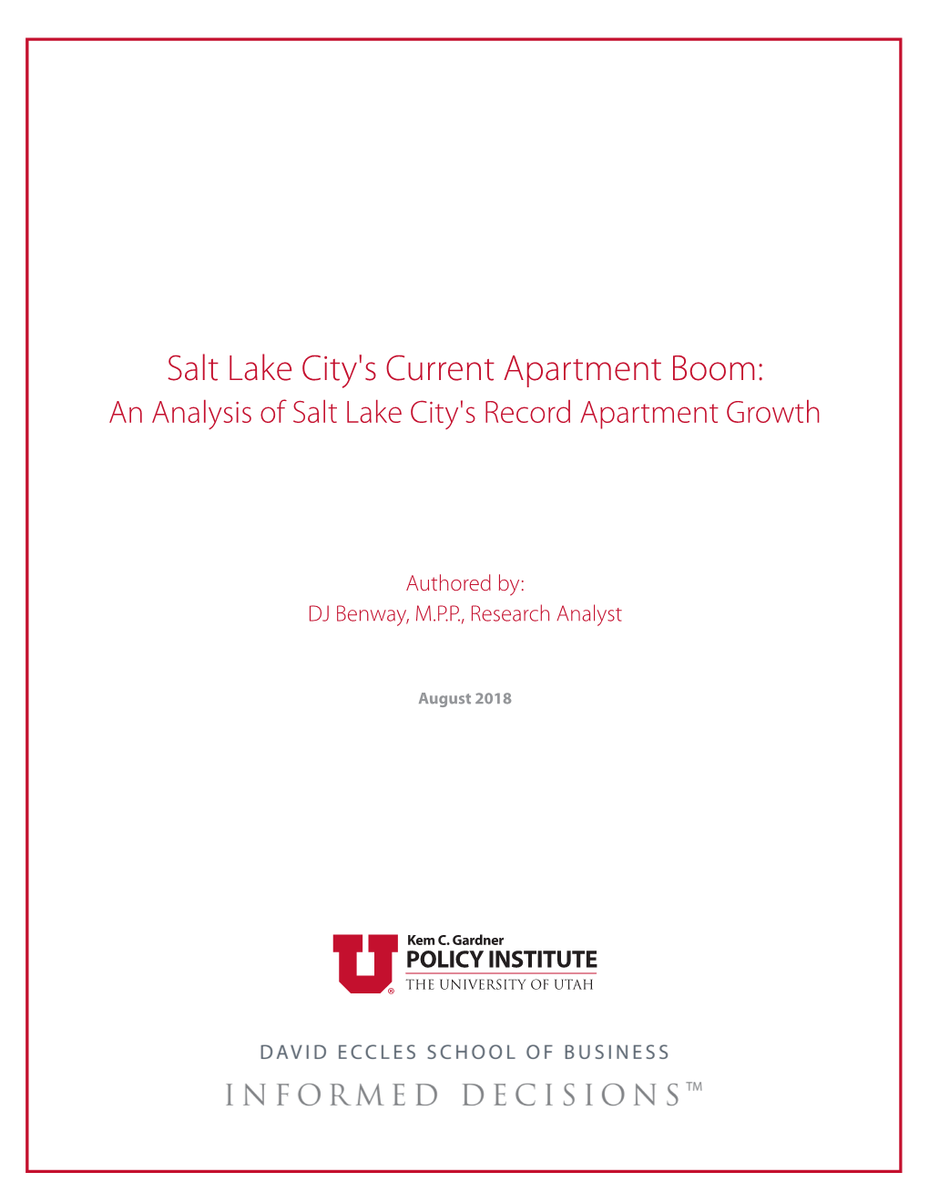 Salt Lake City's Current Apartment Boom: an Analysis of Salt Lake City's Record Apartment Growth