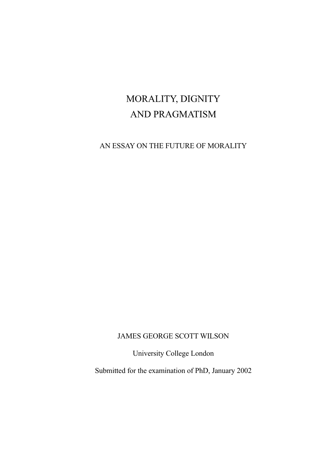 Morality, Dignity and Pragmatism