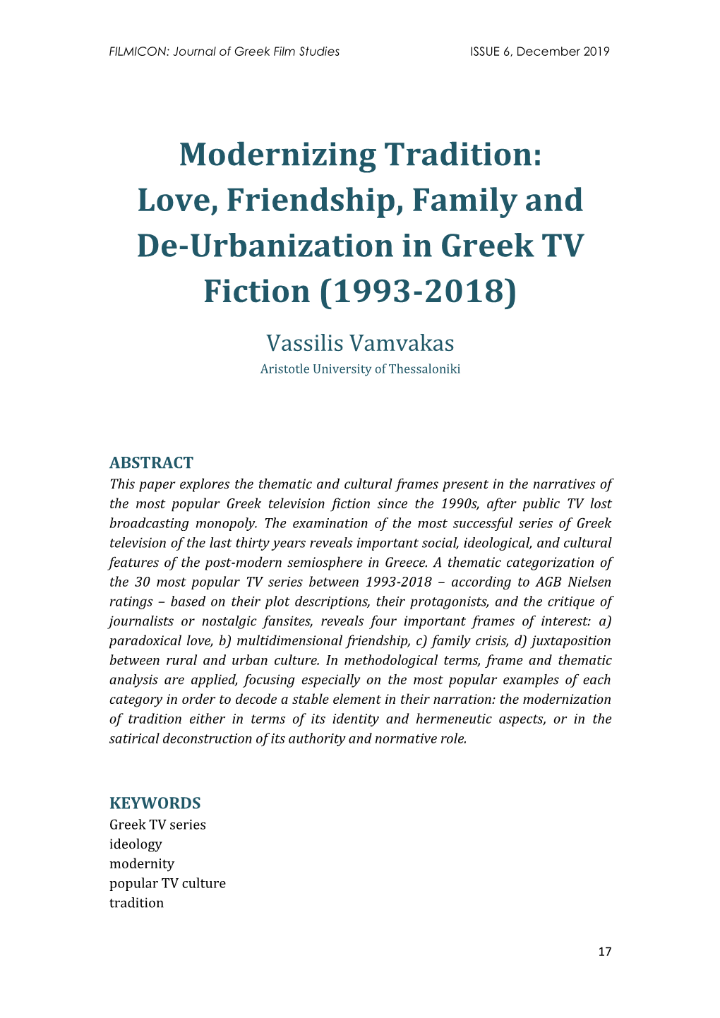 Love, Friendship, Family and De-Urbanization in Greek TV Fiction (1993-2018) Vassilis Vamvakas Aristotle University of Thessaloniki