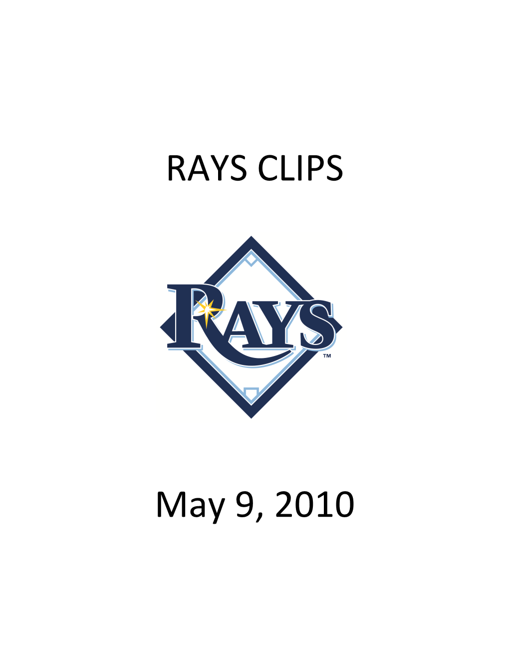 Rays Clips 5-9-10