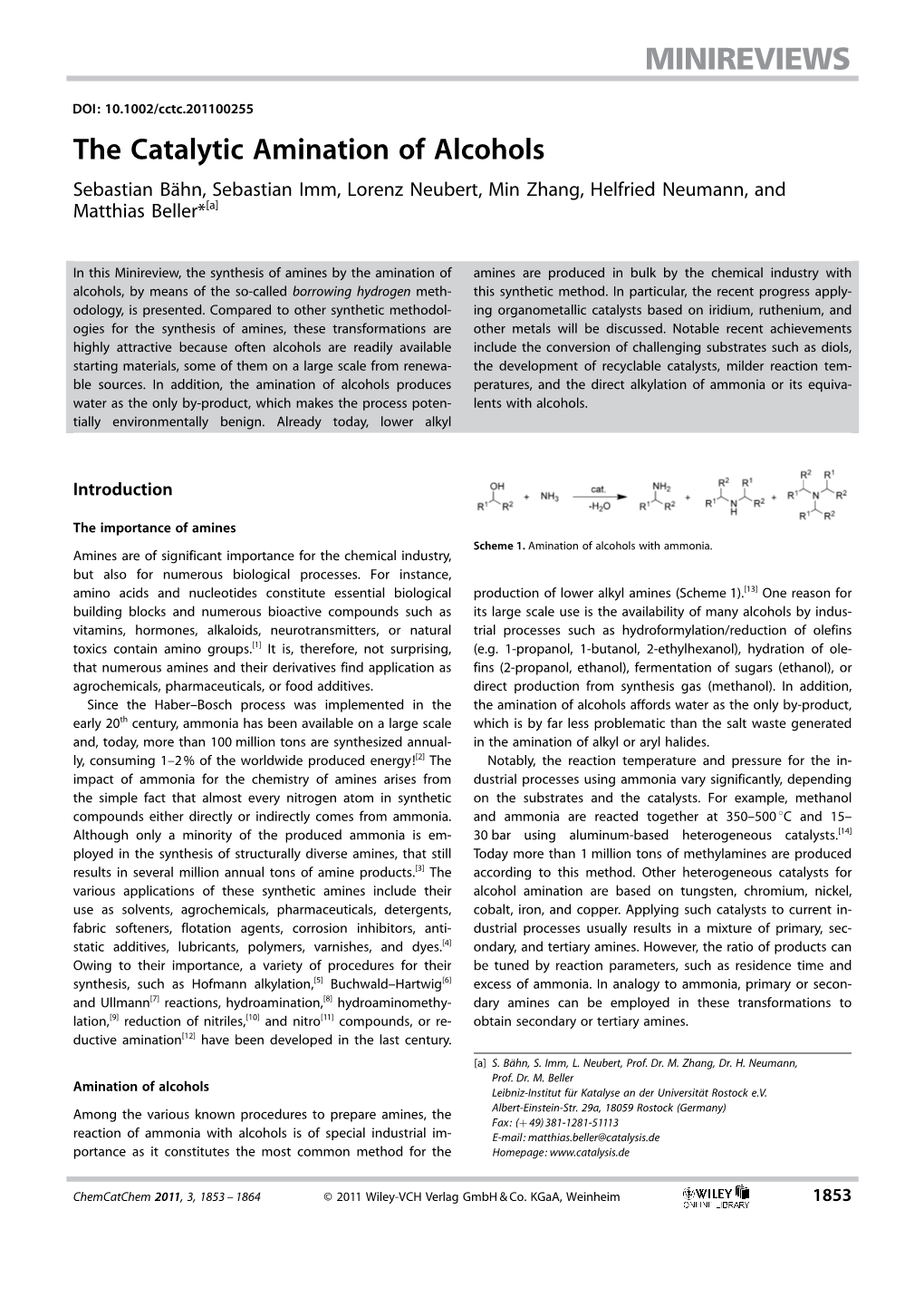 The Catalytic Amination of Alcohols Sebastian B�Hn, Sebastian Imm, Lorenz Neubert, Min Zhang, Helfried Neumann, and Matthias Beller*[A]