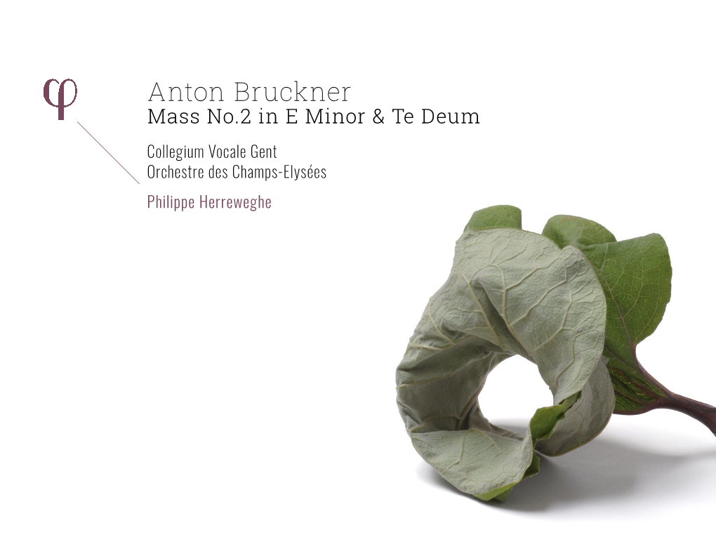 Anton Bruckner Mass No.2 in E Minor & Te Deum