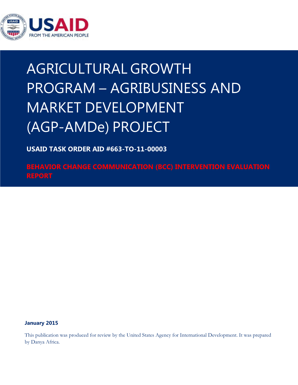 AGRICULTURAL GROWTH PROGRAM – AGRIBUSINESS and MARKET DEVELOPMENT (AGP-Amde) PROJECT