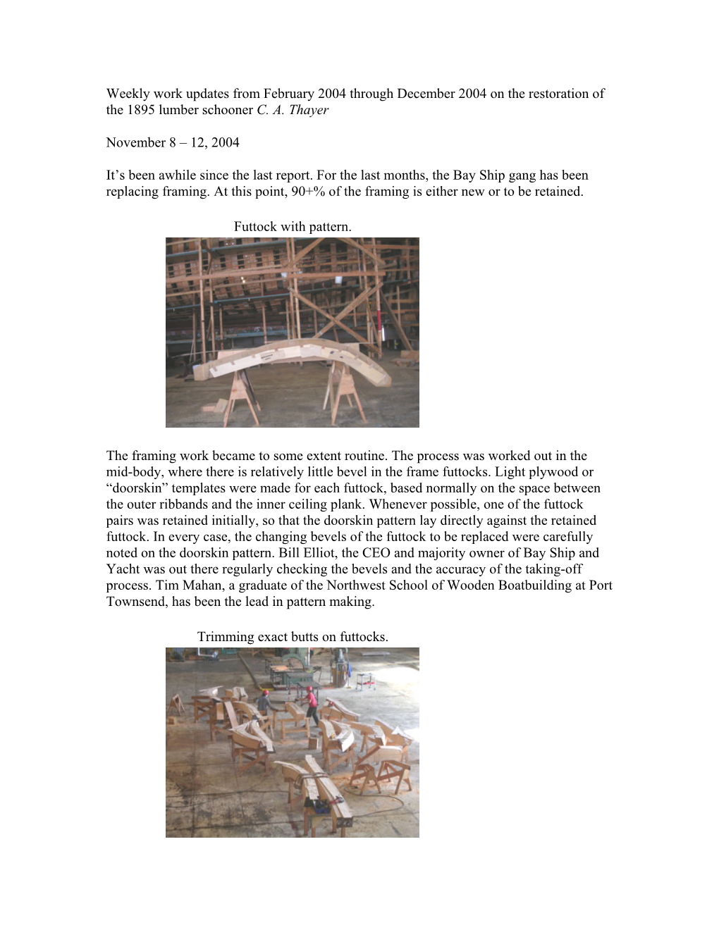 Weekly Work Updates from February 2004 Through December 2004 on the Restoration of the 1895 Lumber Schooner C