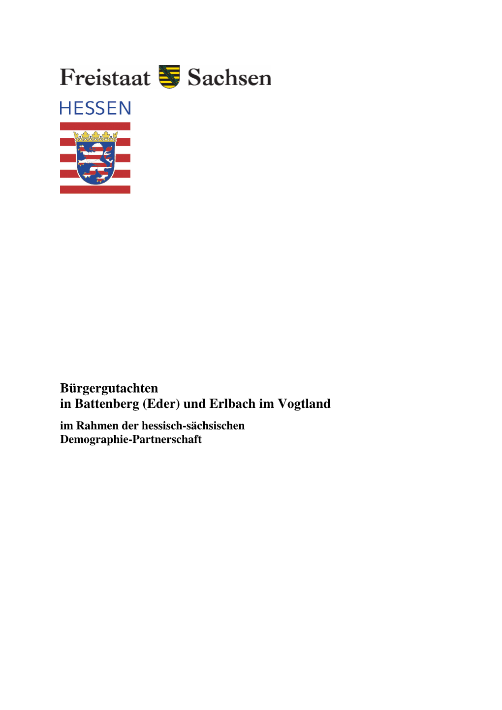 Bürgergutachten in Battenberg (Eder) Und Erlbach Im Vogtland Im Rahmen Der Hessisch-Sächsischen Demographie-Partnerschaft