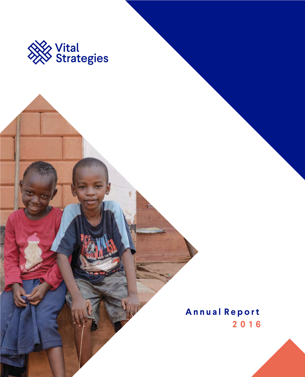 Vital Strategies Annual Report 2016 Our Vision 9