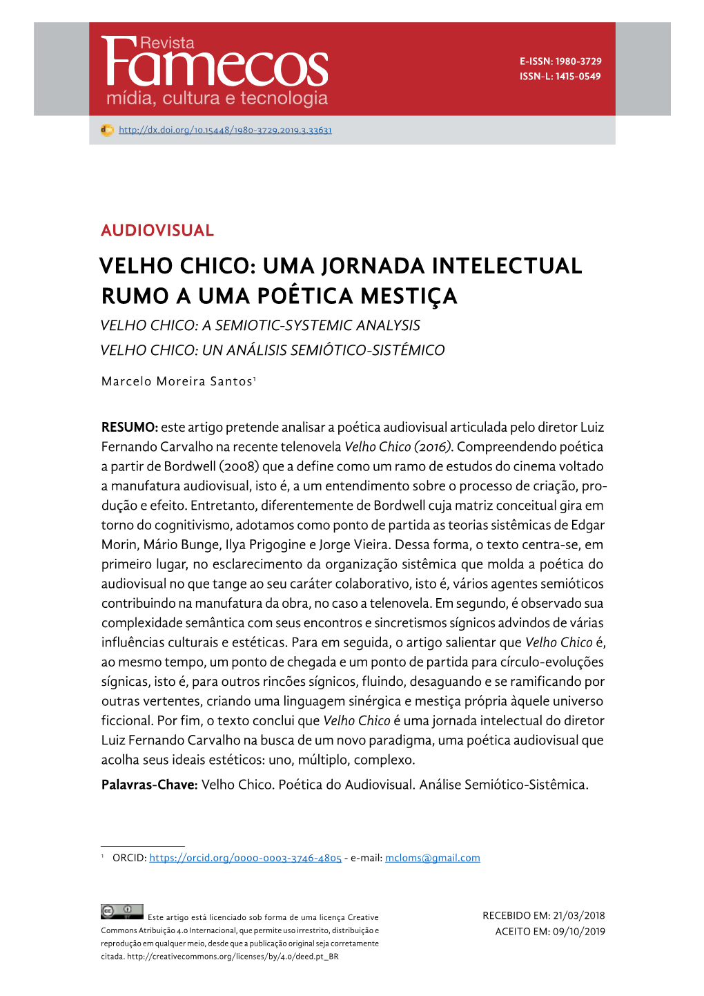 Velho Chico: Uma Jornada Intelectual Rumo a Uma Poética Mestiça Velho Chico: a Semiotic-Systemic Analysis Velho Chico: Un Análisis Semiótico-Sistémico