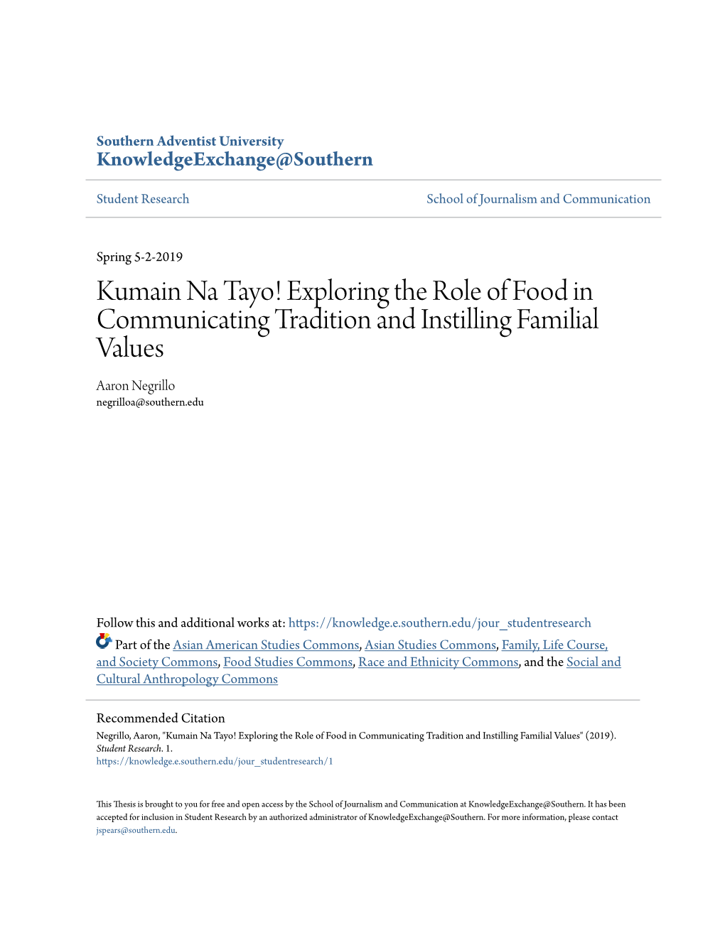 Exploring the Role of Food in Communicating Tradition and Instilling Familial Values Aaron Negrillo Negrilloa@Southern.Edu