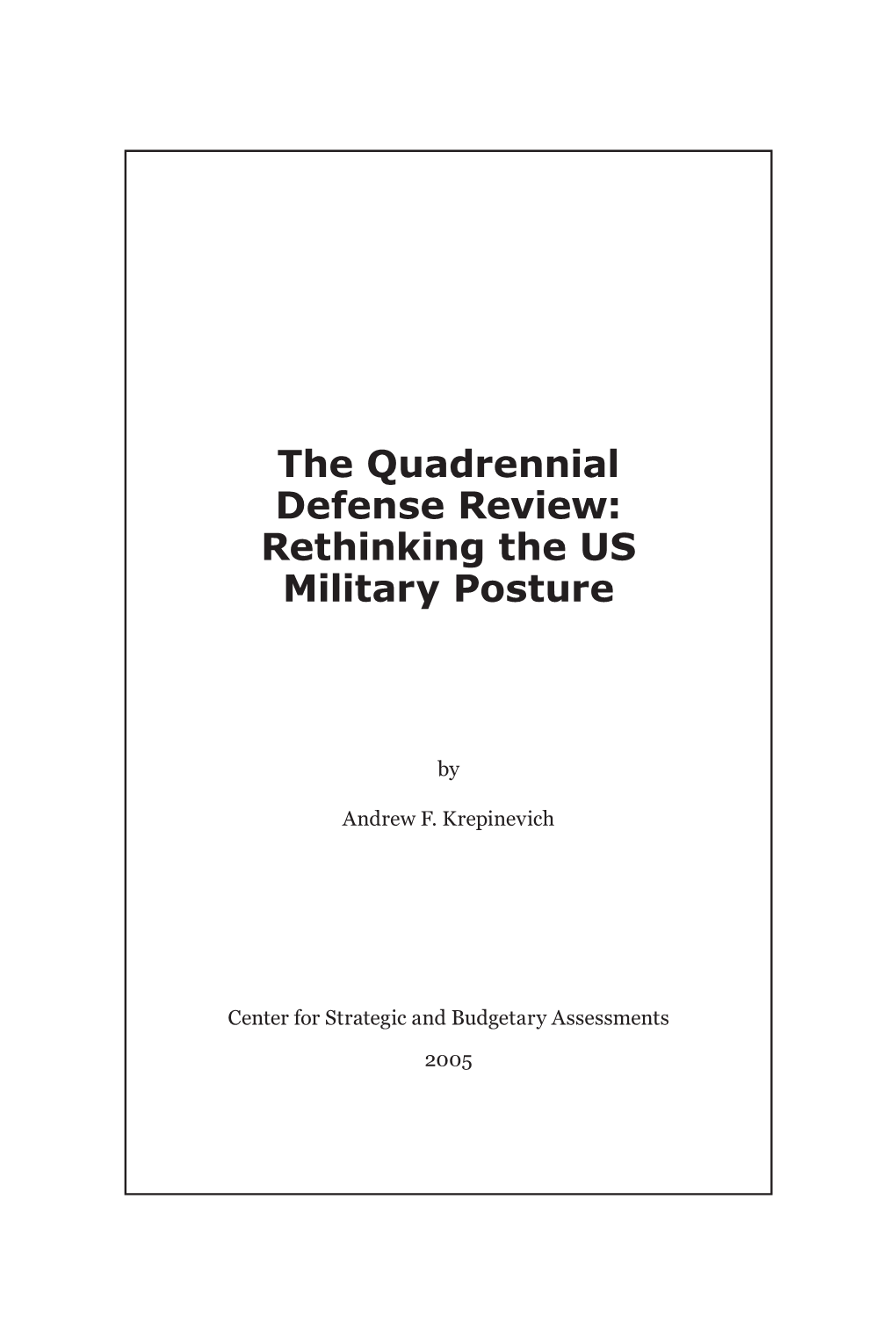 The Quadrennial Defense Review: Rethinking the US Military Posture