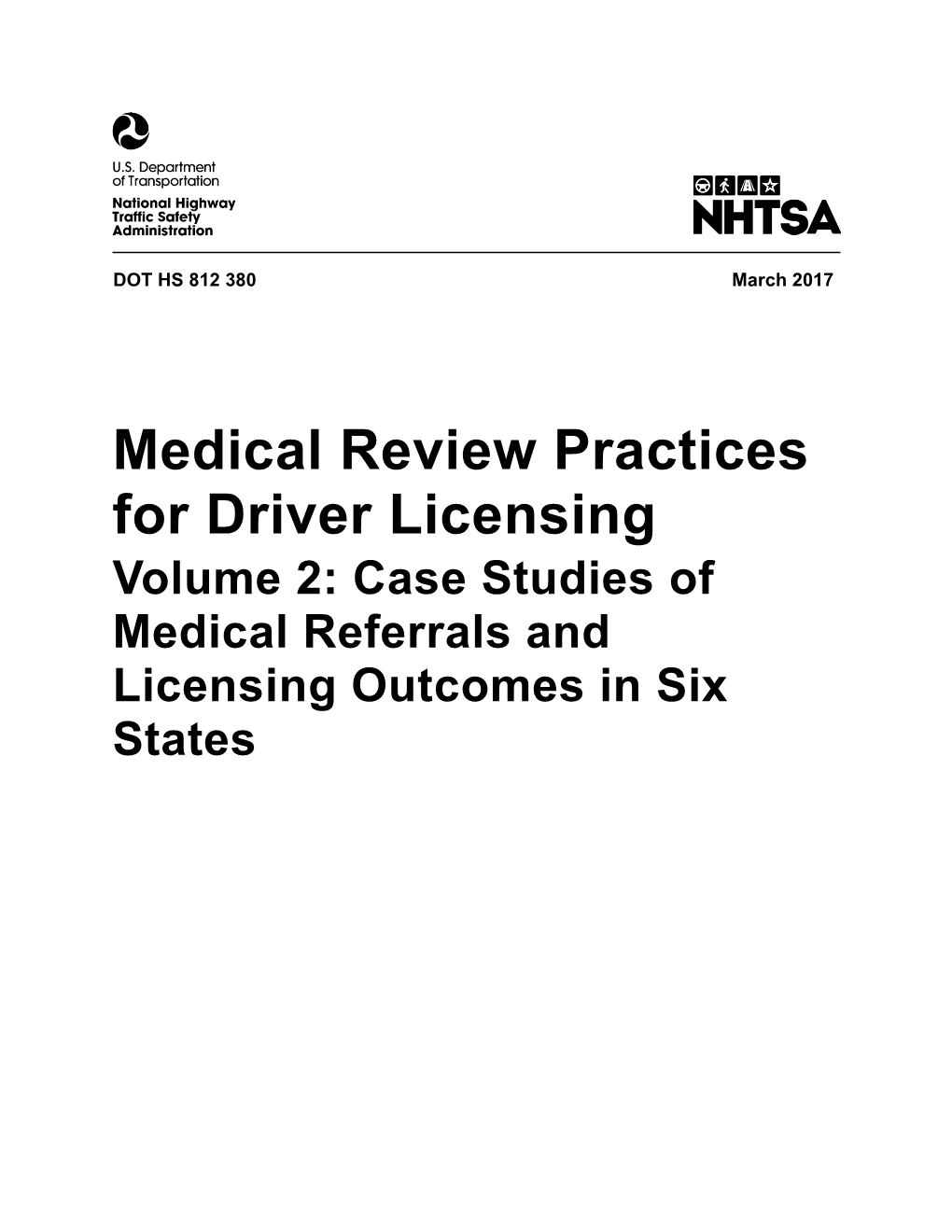 Medical Review Practices for Driver Licensing Volume 2: Case Studies of Medical Referrals and Licensing Outcomes in Six States